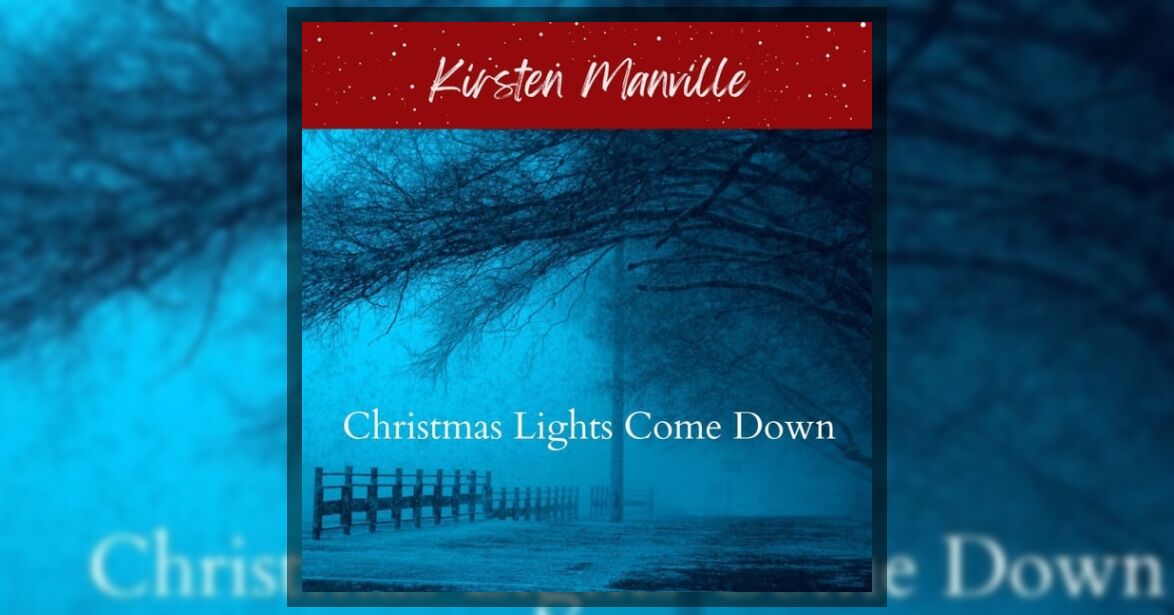 Kirsten Manville Christmas Lights Come Down