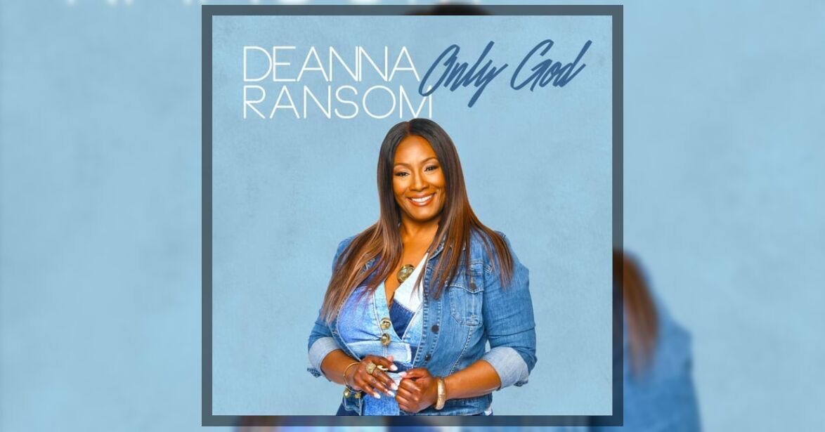 Deanna Ransom - Only God