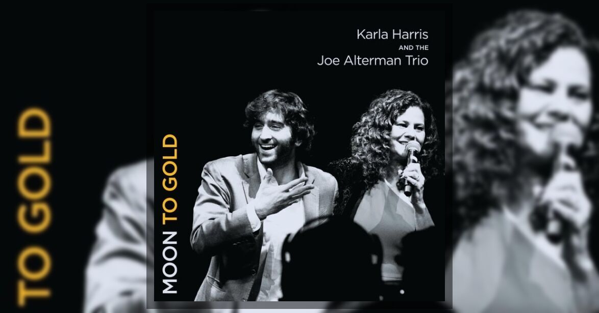 Karla Harris Joe Alterman Trio Moon To Gold Karla Harris Joe Alterman Trio Moon To Gold