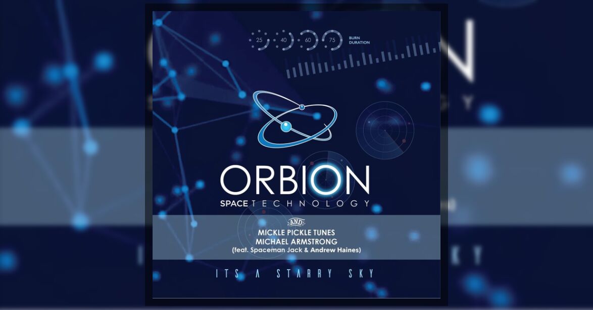 Orbion Space Technology, Mickle Pickle Tunes & Michael Armstrong - It's ...