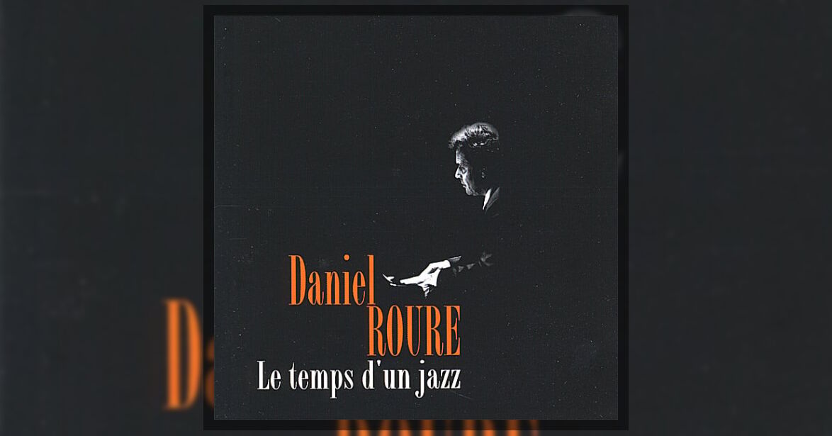 Daniel Roure Le Temps D'un Jazz