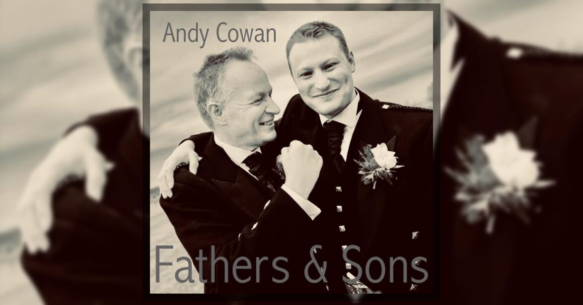 Andy Cowan - Fathers & Sons