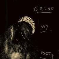 Cover art for Grind My Teeth